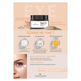 BIO BALANCE Herbaderm Torba, Koyu Halka ve Kırışıklık Oluşumuna Karşı Yoğun Nemlendirici Göz Çevresi Kremi Super Eye Hidrolize Kolajen%3+ Hyaluronik Asit%1.5 + Vitamin C%0.5%91 Doğal İçerik