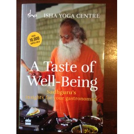 TASTE OF WELLBEING PB [Paperback] Isha Foundation [Paperback] Isha Foundation