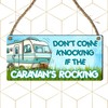 "Don't Come Knocking If the Caravan's Rocking" Humorous Caravan Sign