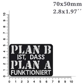 Funny Patch "Plan B ist dass Plan A funktioniert" Motivation Iron-On Embroidered Patch with Office Saying for Ironing/Sewing, Gift for Colleague/Colleague, 70 x 50 mm