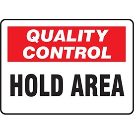 Accuform MQTL709VA Aluminum Sign, Legend "Quality Control Hold Area", 7" Length x 10" Width, Red/Black on White