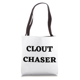 Clout Chaser Do It For Clout Minimal Black Text Design Tote Bag