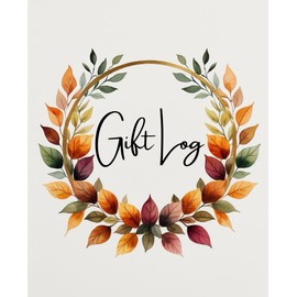 Autumn Leaves Gift Log Book: A Cozy Fall-Themed Notebook for Guest Notes and Thank You Tracking During Special Celebrations
