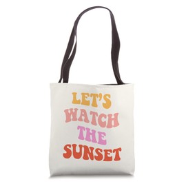 Let's Watch The Sunset Trendy Positive Back Print Aesthetic Tote Bag