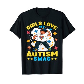 Girls Love My Autism Swag Funny Autistic Boy Awareness T-Shirt