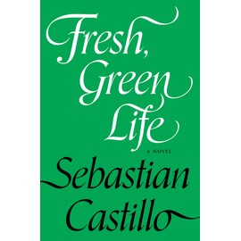 Fresh, Green Life: A Novel
