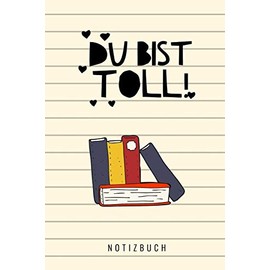 DU BIST TOLL NOTIZBUCH: A5 Notizbuch Punkteraster als Geschenk für Schwester Freundin Tante | Dankebuch | Kleines Dankeschoen | Abschiedsgeschenk | Geburtstagsgeschenk