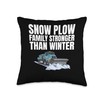 Snow Plow Family Stronger Than Winter Throw Pillow