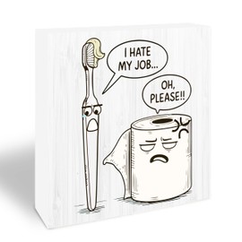 Bathroom Wooden Block Sign - Toilet Paper Toothbrush I Hate My Job - 5" x 5" Pine Wood Decor For Home, Bathroom - Funny Table Shelf Decor & Supplies - Housewarming Gifts For Family & Friends - B03