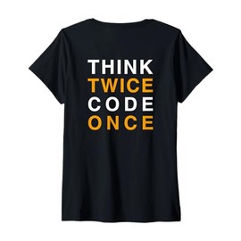 Womens Think Twice Code Once Backprint V-Neck T-Shirt