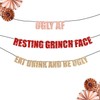 Ugly AF, Resting Grinch Face, Eat Drink and Be Ugly,