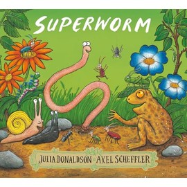 Julia Donaldson's Superworm