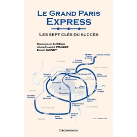 Le Grand Paris Express : Les sept clés du succès