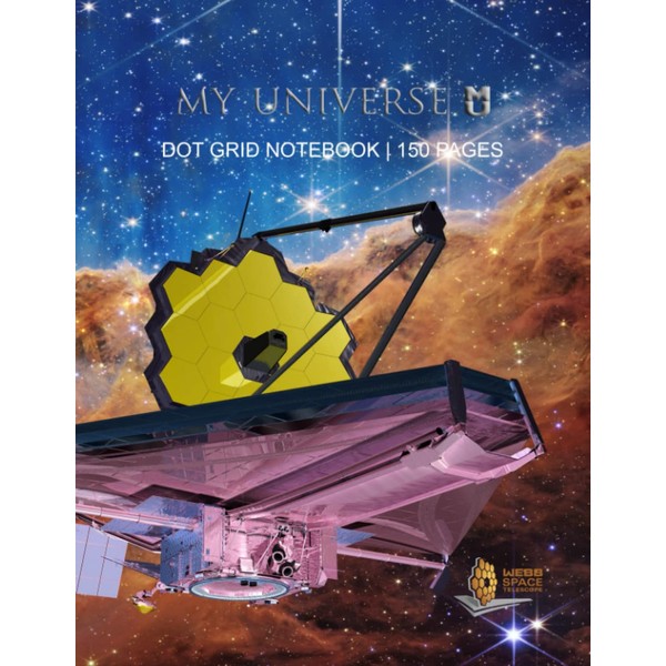 MY UNIVERSE James Webb Space Telescope (JWST) Dot Grid Notebook: