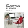 The Marketing Planner - 2025 Edition: Plan Your Marketing with