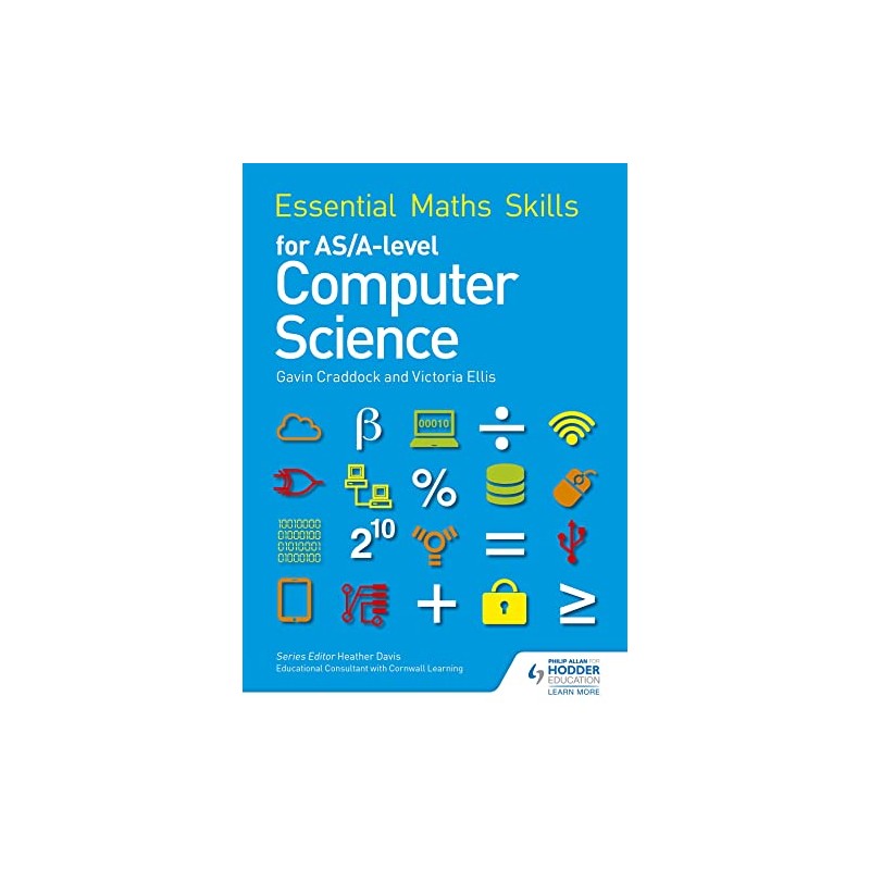 Essential Maths Skills for AS/A Level Computer Science