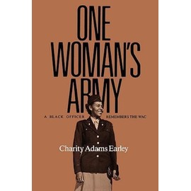 One Woman's Army: A Black Officer Remembers The Wacvolume 12