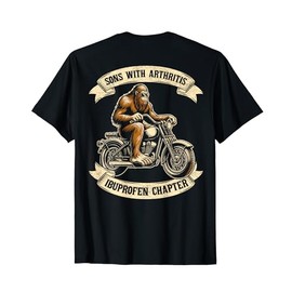 Bigfoot sons with arthritis ibuprofen chapter design on back T-Shirt