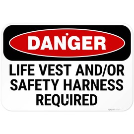 OSHA Danger Life Vest and Or Safety Harness Required Sign, 12x18 Inches, 55 mil Thick HDPS (high Density polystyrene), Made in USA