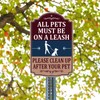 All Pets Must Be On A Leash Please Clean Up