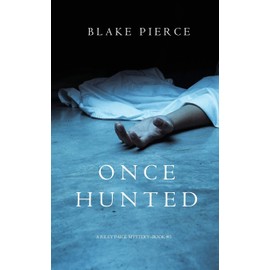 Once Hunted (A Riley Paige Mystery-Book 5)