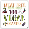 Dorothy Spring Funny 100% Vegan Meet Free Wooden Gift Coaster