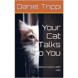  Your Cat Talks To You: Communication with cats