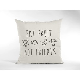 Vegan Cushion Cover - Eat Fruit Not Friends Scatter Cushion Home Accessory Pillow Bedroom Vegan Animals are Friends Eco Planet - Natural Canvas 40x40cm
