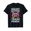 Gaslight Gatekeep Trash Panda with Main Character Energy T-Shirt