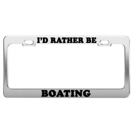 Product Express I'd Rather BE Boating License Plate Frame Tag Holder Car Accessories Gift