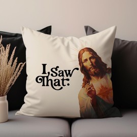 I Saw That Jesus Throw Pillow, Funny Cushion Cover, Christian Living Room Decor, College Dorm Accent Pillow, Funny Religious Pillow Cover, Christian Pillow (16x16 Inches Pillow Cover(No Insert))