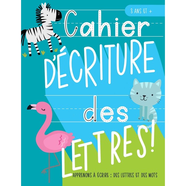 Cahier d’écriture des lettres : Apprenons à écrire: des lettres