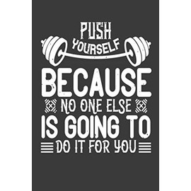 bodybuilding gift-push yourselfe: fitness:notebook/journal gift ( 6*9 -120 blank pages)