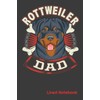 ROTTWEILER DAD Lined Notebook: ROTTWEILER DOG DAD 6" x 9"