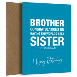 Funny Brother Birthday Card from Sister - Worlds Best Sister - Birthday Card Brother Funny Witty Humorous Joke Hilarious - Brother Birthday Card - 14th 15th 16th 20th 30th