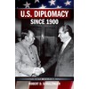 U.S. Diplomacy Since 1900