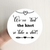 We Tied the Knot, Take a Shot Stickers - Wedding