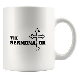 The Sermonator Pastor Gifts from Churchmate Minister Christian Gifts Preacher Priest Sermon Mug Novelty Drinkware Ceramic Mug 11 oz White
