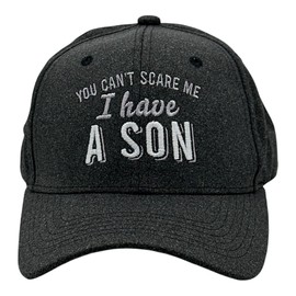 You Cant Scare Me I Have A Son Hat Funny Sarcastic Parent Graphic Novelty Cap Funny Hats Cool Sarcastic Novelty Caps for Men Black - Standard