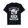T-Shirt with German Text 'Leg Das Rezept Weg Ich Bin