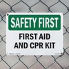 First Aid And CPR Kit OSHA SAFETY FIRST Aluminum Sign