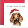 Cute Sausage Dog Christmas Card - Daschund Through The Snow