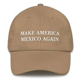 Make America Mexico Again Hat (Embroidered Dad Cap) Funny MAGA Parody, Mexican Wall Trump Gag Gift Khaki