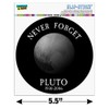 GRAPHICS & MORE Never Forget Pluto Planet Astronomy Memorial Funny