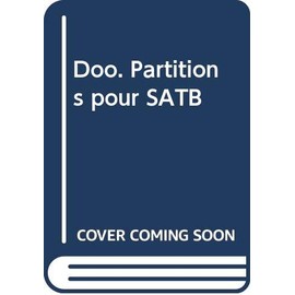 Doo: soloists (SSATTB), children's choir and mixed choir (SATTB). Partition de chœur.