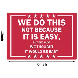 Paquete de 10 calcomanías de vinilo con texto en inglés "We Do This NOT Because IT is Easy Calcomanías para parachoques de coche, patineta, laptop, espectáculo de vinilo, impermeables, reflectantes