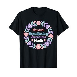 National Breastfeeding Awareness Month T-Shirt