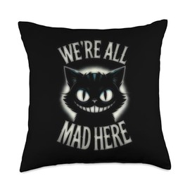 Alice in Wonderland - We're All Mad Here Cheshire Cat Quote Throw Pillow