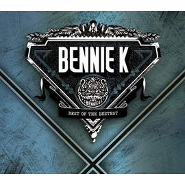BEST OF THE BESTEST - BENNIE K