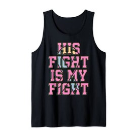 His Fight Is My Fight CDH Congenital Diaphragmatic Hernia Tank Top